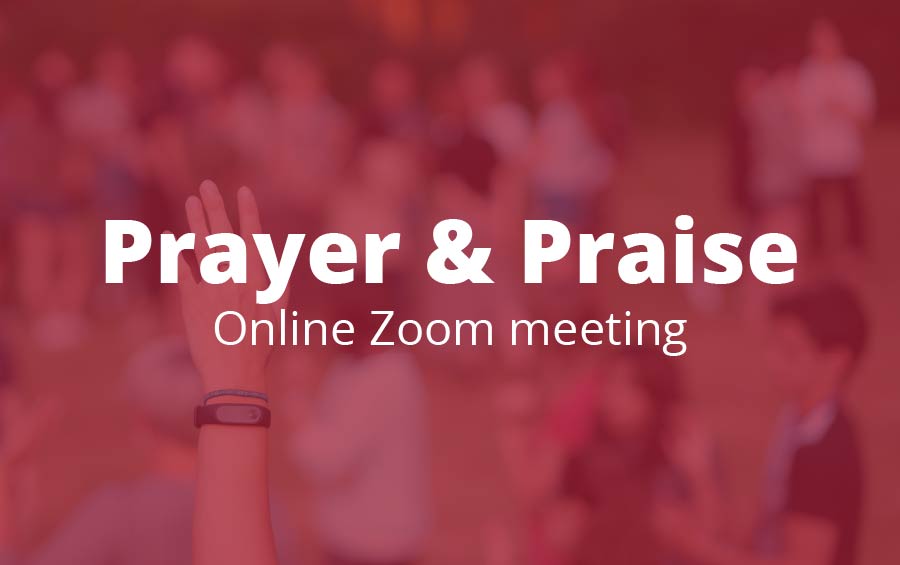 Prayer & Praise Online Zoom Meeting Newbold College of Higher Education