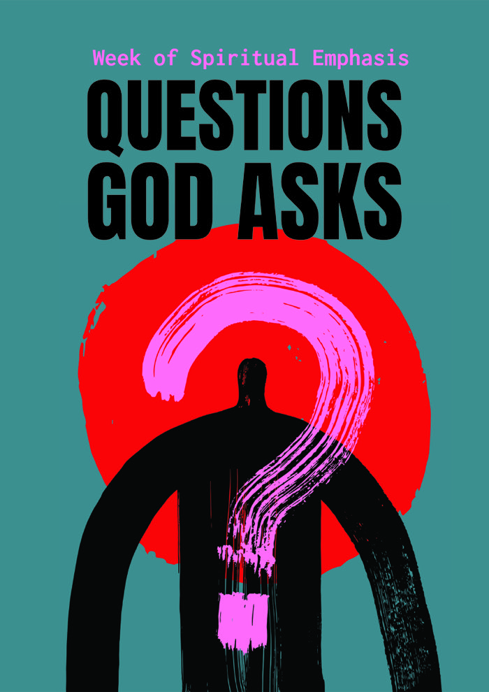 Week of Spiritual Emphasis: Questions God Asks - WOSE 2026 poster